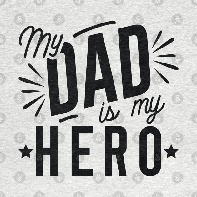 My Dad Is My Hero by Cherrific